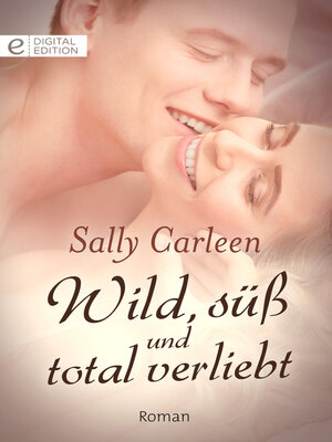 cover image of Wild, süß und total verliebt